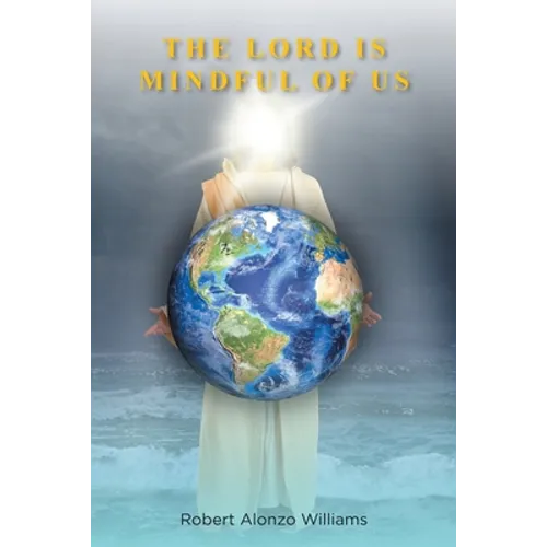 The Lord is Mindful of Us