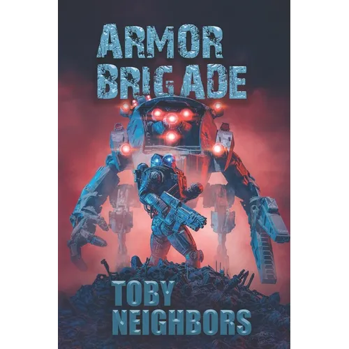 Armor Brigade: Armor Brigade #1