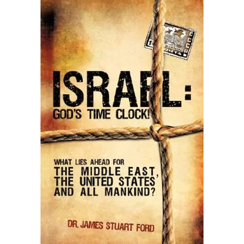 Israel: God's Time Clock!