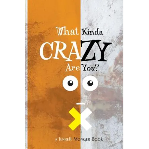 What Kinda Crazy Are You