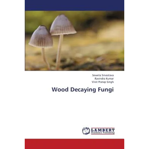 Wood Decaying Fungi