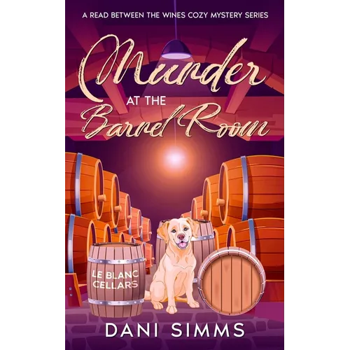 Murder at the Barrel Room: A Delectable Small Town Culinary Cozy Murder Mystery