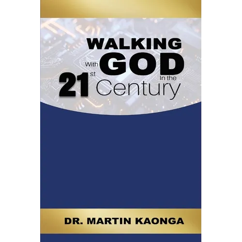 Walking With God in the 21st Century