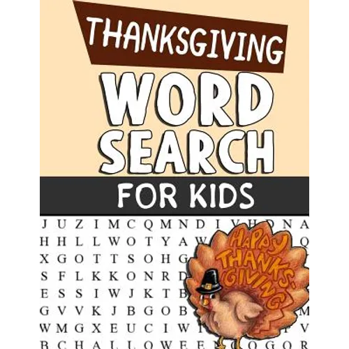 Thanksgiving Word Search For Kids: Word Search Puzzle Book For Kids Adults and Seniors - Perfect Gift For Thanksgiving Day - Exercise Your Brain And F - Paperback