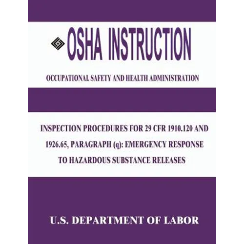 OSHA Instruction: Inspection Procedures for 29 CFR 1910.120 and 1926.65, Paragraph (q): Emergency Response to Hazardous Substance Releas
