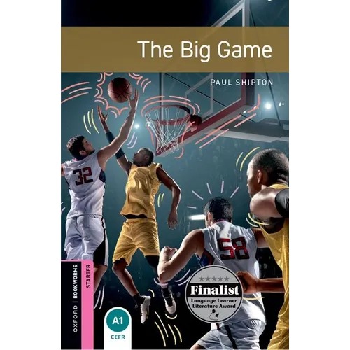 Oxford Bookworms 3e Starter the Big Game
