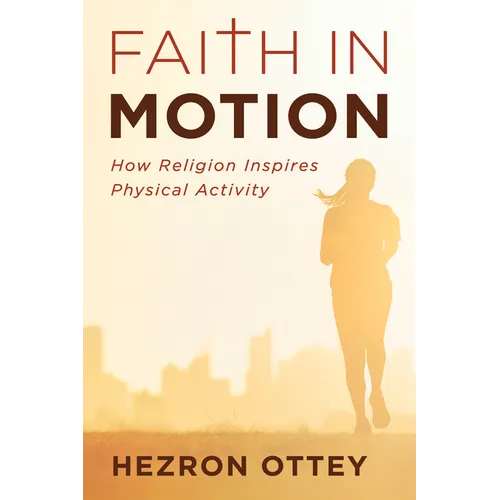 Faith in Motion: How Religion Inspires Physical Activity