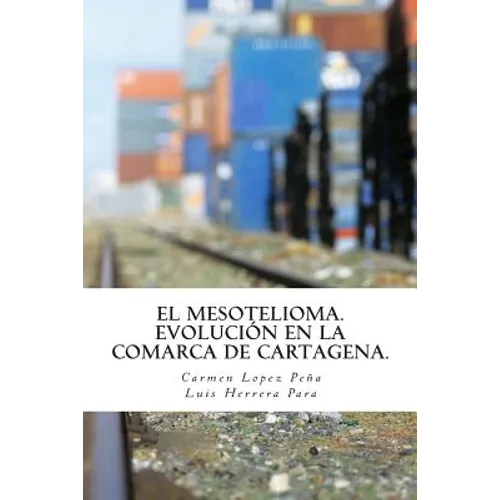 El Mesotelioma: Evolución en la comarca de Cartagena