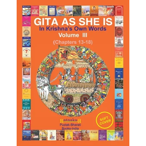Gita As She Is, In Krishna's Own Words, Vol III