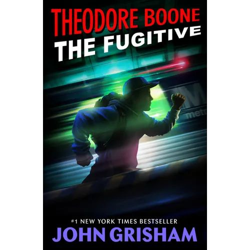 Theodore Boone: The Fugitive