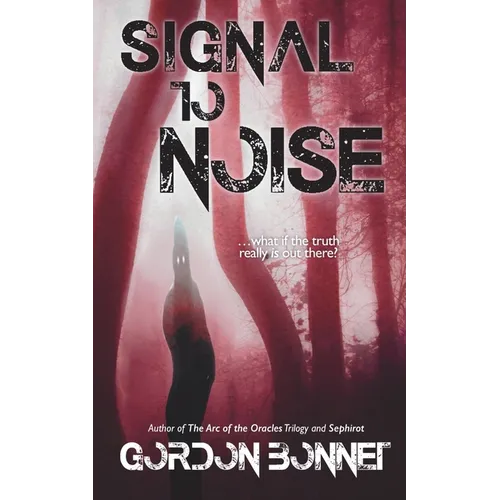 Signal to Noise (A Novel)