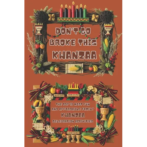 Don't Go Broke This Kwanzaa: The Top 10 Most Fun and Affordable Family Kwanzaa Celebration Activities