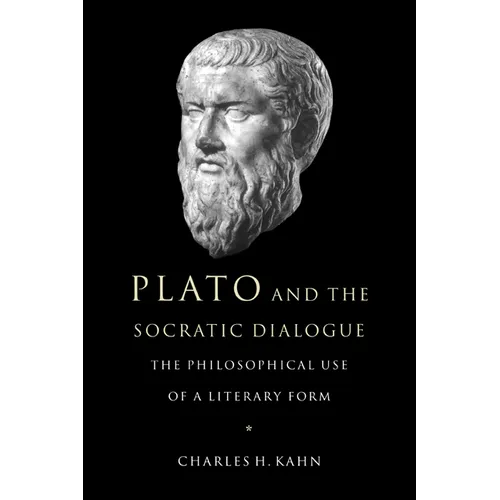 Plato and the Socratic Dialogue: The Philosophical Use of a Literary Form