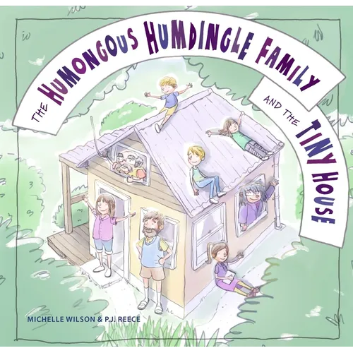 The Humongous Humdingle Family and the Tiny House