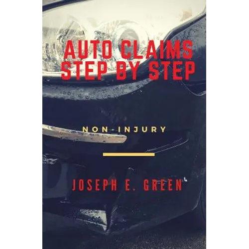 Auto Claims Step by Step: Part One: Non-Injury