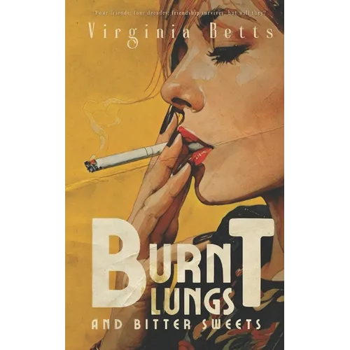 Burnt Lungs and Bitter Sweets