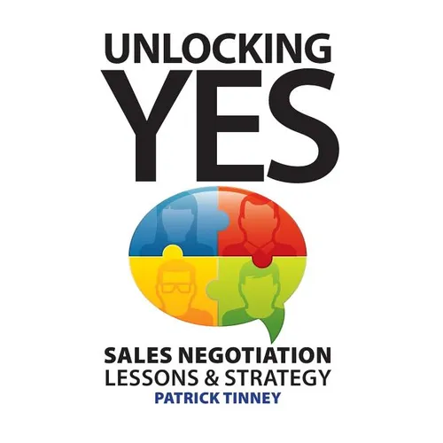 Unlocking Yes: Sales Negotiation Lessons & Strategy