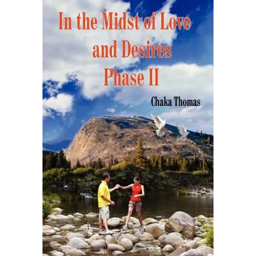 In the Midst of Love and Desires Phase II