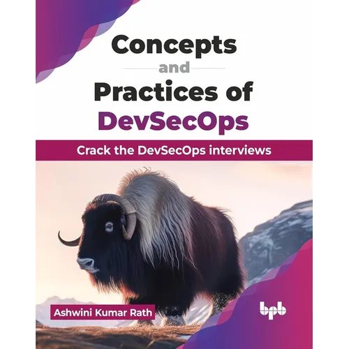 Concepts and Practices of DevSecOps: Crack the DevSecOps interviews (English Edition)