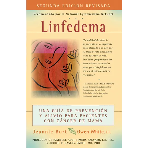Linfedema (Lymphedema): Una Guía de Prevención Y Sanación Para Pacientes Con Cáncer de Mama (a Breast Cancer Patient's Guide to Prevention and Healing