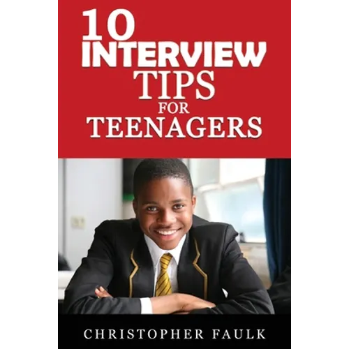 10 Interview Tips For Teenagers