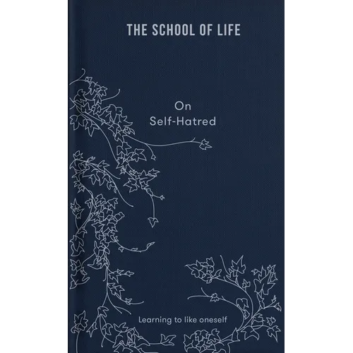 On Self-Hatred: Learning to Like Oneself