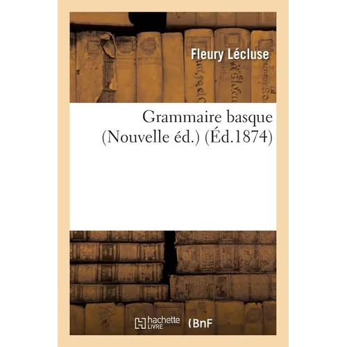 Grammaire Basque Nouvelle Éd.