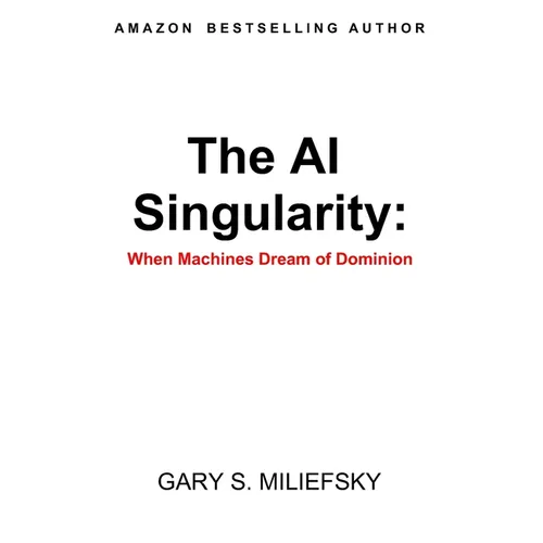 The AI Singularity: When Machines Dream of Dominion