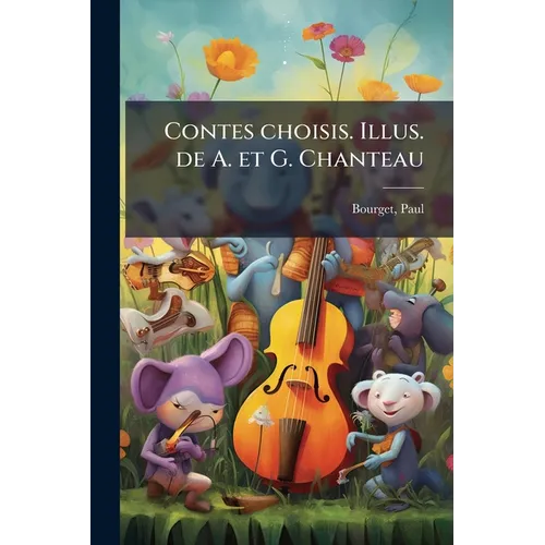Contes choisis. Illus. de A. et G. Chanteau
