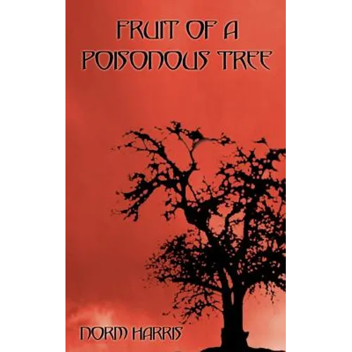Fruit of a Poisonous Tree