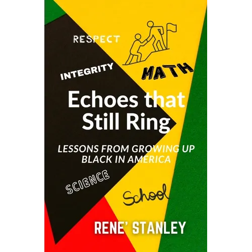Echoes that Still Ring: Lessons From Growing Up Black in America