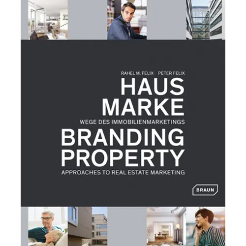 Branding Property: Approaches to Real Estate Marketing