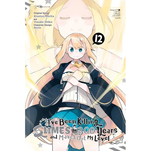 I've Been Killing Slimes for 300 Years and Maxed Out My Level, Vol. 12 (Manga): Volume 12