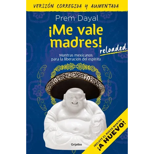 ¡Me Vale Madres! Reloaded / I Don't Give a Damn! New Edition