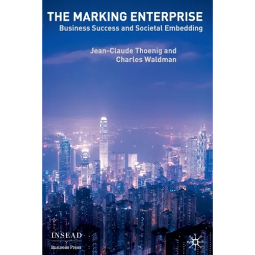The Marking Enterprise: Business Success and Societal Embedding