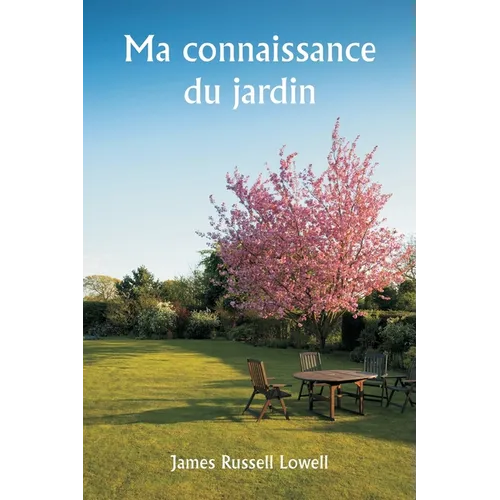 Ma connaissance du jardin
