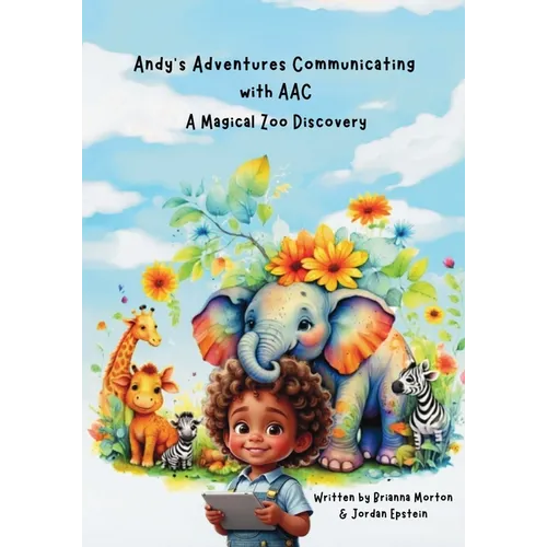 Andy's Adventures Communicating with AAC: A Magical Zoo Discovery
