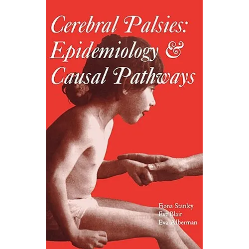 Cerebral palsies: epidemiology and causal pathways