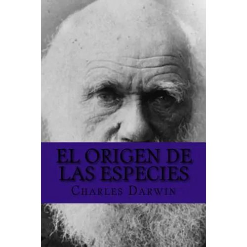 El Origen de las Especies (Spanish Edition)