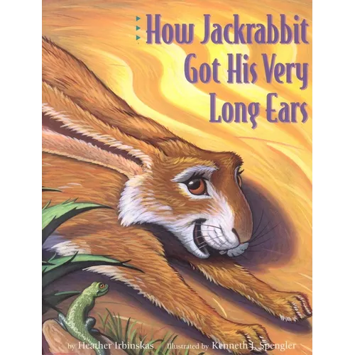 How Jackrabbit Got His Very Long Ears