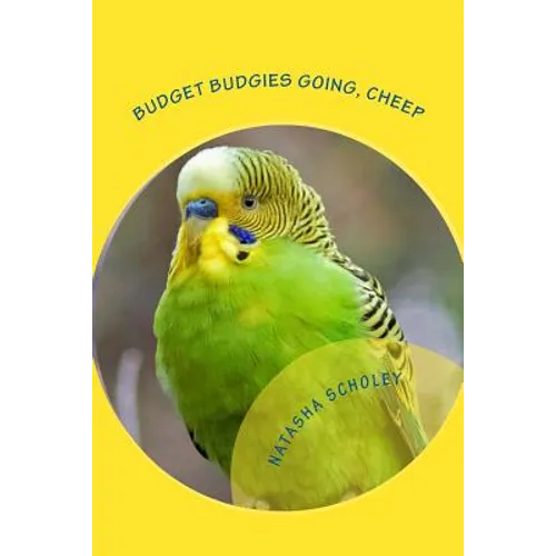 Budget Budgies Going, Cheep