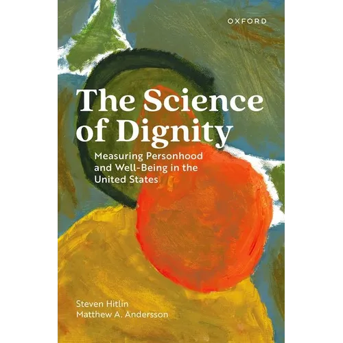 The Science of Dignity: Measuring Personhood and Well-Being in the United States