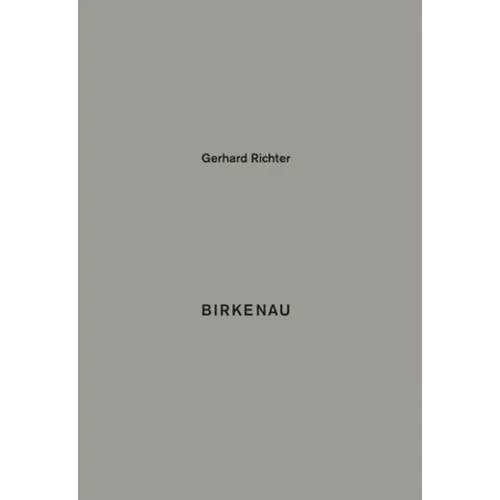 Gerhard Richter: Birkenau