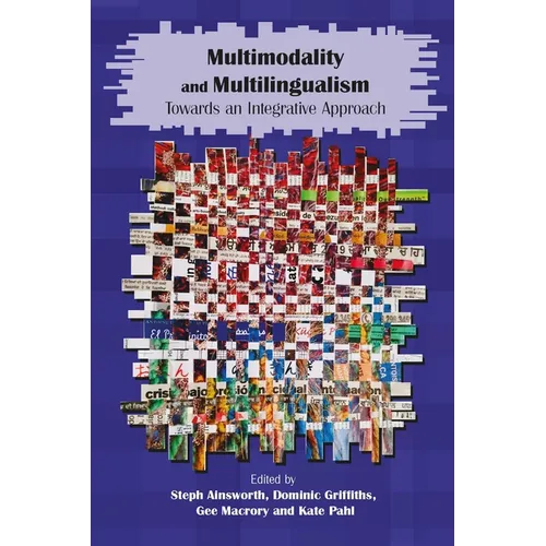Multimodality and Multilingualism: Towards an Integrative Approach