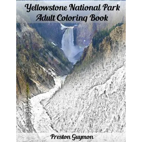 Yellowstone National Park Adult Coloring Book