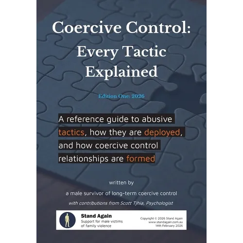 Coercive Control - Every Tactic Explained: A reference guide to abusive tactics, how they are deployed, and how coercive control relationships are for
