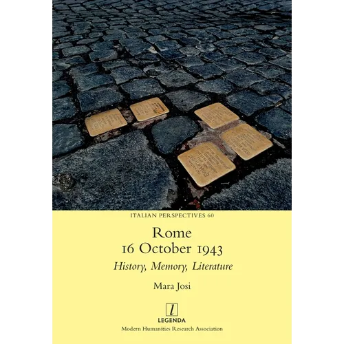 Rome, 16 October 1943: History, Memory, Literature