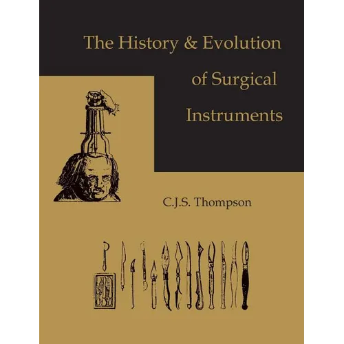 The History and Evolution of Surgical Instruments
