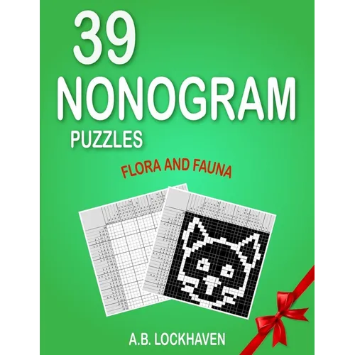 39 Nonogram Puzzles: Flora and Fauna