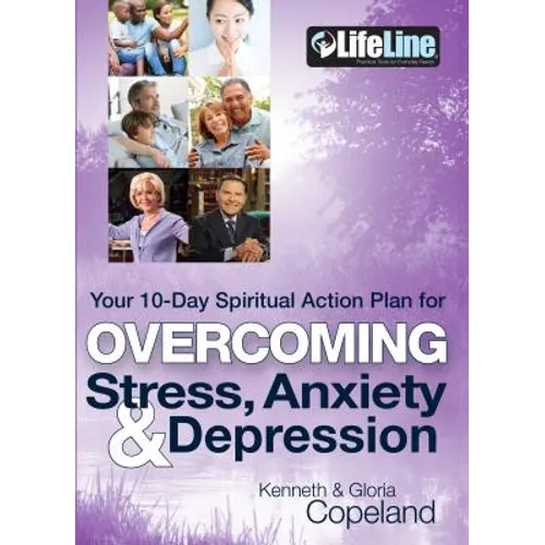 Overcoming Stress, Anxiety & Depression: Your 10-Day Spiritual Action Plan